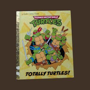 Teenage Mutant Ninja Turtles: Totally Turtles! – Little Golden Book